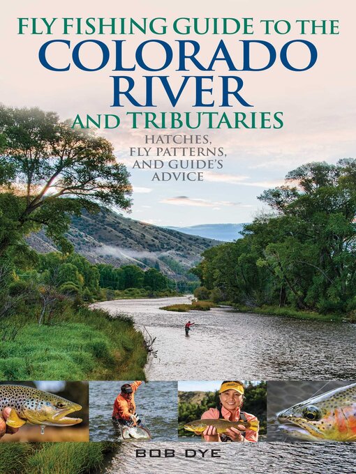 Cover image for Fly Fishing Guide to the Colorado River and Tributaries